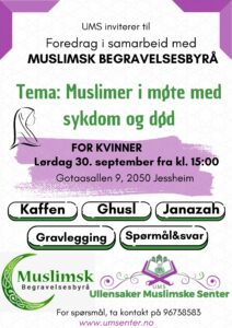 Foredrag for kvinner i samarbeid med muslimsk begraveslesbyrå og Ullensaker muslimske senter